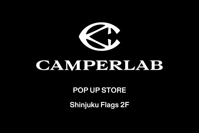 CAMPERLAB POP-UP STORE<br> at 新宿フラッグス 2F